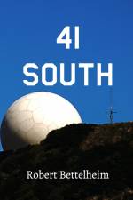 41 South af Robert J Bettelheim
