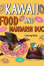 Kawaii Food and Mandarin Duck Coloring Book af Paperland