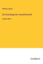 Die Grundzüge der Landwirthschaft