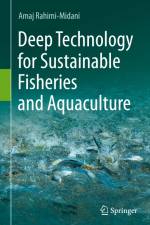 Deep Technology for Sustainable Fisheries and Aquaculture af Amaj Rahimi-Midani