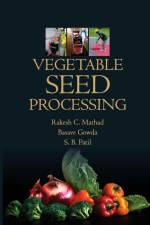 Vegetable Seed Processing af Rakesh C. Mathad