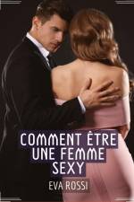 Comment Être une Femme Sexy af Eva Rossi
