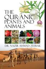The Quranic Plants and Animals af Nazir Ahmad Zeerak