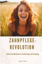 Zahnpflege-Revolution af Jessica F. Turner