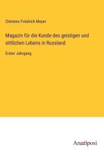 Magazin für die Kunde des geistigen und sittlichen Lebens in Russland af Clemens Friedrich Meyer