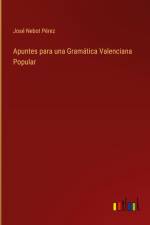 Apuntes para una Gramática Valenciana Popular af José Nebot Pérez