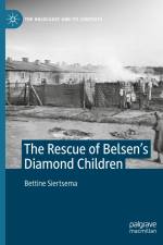 The Rescue of Belsen¿s Diamond Children af Bettine Siertsema