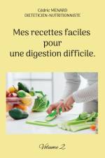 Mes recettes faciles pour une digestion difficile. af Cedric Menard