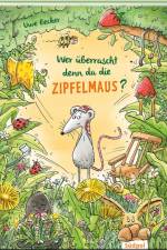 Wer überrascht denn da die Zipfelmaus? af Uwe Becker