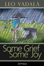 Some Grief Some Joy af Leo Vadala