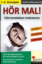 Hör mal! - Hörverstehen trainieren 1. - 2. Schuljahr