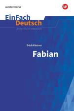 Fabian: Die Geschichte eines Moralisten. EinFach Deutsch Unterrichtsmodelle af Erich Kastner