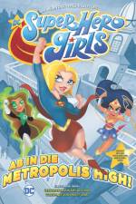 DC Super Hero Girls - Ab in die Metropolis High af Yancey Labat