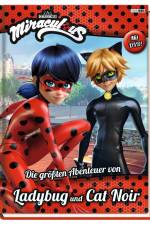 Miraculous: Die größten Abenteuer von Ladybug und Cat Noir af Katrin Zuschlag