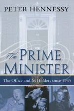 The Prime Minister af Peter Hennessy