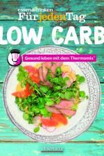 essen und trinken Für jeden Tag Low Carb