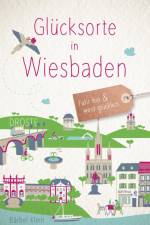 Glücksorte in Wiesbaden af Bärbel Klein