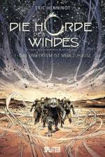 Die Horde des Windes. Band 1 af Éric Henninot