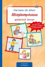 Das kann ich schon! Alltagskompetenzen spielerisch lernen af Suse Klein