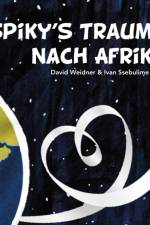 Spiky's Traumreise nach Afrika af David Weidner