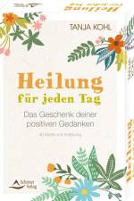 Heilung für jeden Tag - Das Geschenk deiner positiven Gedanken af Tanja Kohl