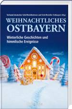 Weihnachtliches Ostbayern af Verband deutscher Schriftstellerinnen und Schriftsteller Ostbayern