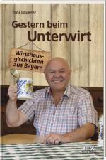 Gestern beim Unterwirt af Toni Lauerer