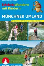 Erlebniswandern mit Kindern Münchner Umland af Eduard Soeffker
