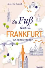 Zu Fuß durch Frankfurt af Annette Friauf