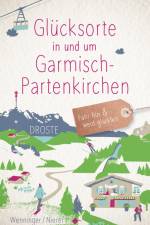 Glücksorte in und um Garmisch-Partenkirchen af Eleyne Wenninger