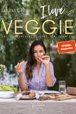 I LOVE VEGGIE af Janina Uhse