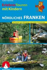 Erlebnistouren mit Kindern Nördliches Franken af Gudrun Steinmetz