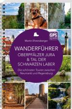 Wanderführer Oberpfälzer Jura & Tal der Schwarzen Laber af Martin Ehrensberger
