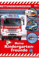 Rettungsfahrzeuge: Meine Kindergartenfreunde