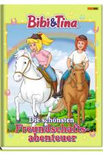 Bibi & Tina: Die schönsten Freundschaftsabenteuer