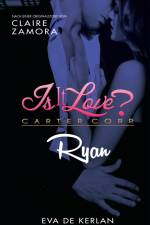 Is it Love? Carter Corp. Ryan af Eva de Kerlan