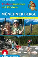 ErlebnisWandern mit Kindern Münchner Berge af Eduard Soeffker