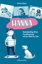 Hanna - Wackelpudding-Beine, Freundinnentage und das Glück der Erde af Kristin Varner