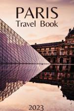 Paris Travel Book af Wanderlust Chronicles