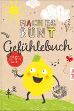 Mach es bunt Gefühlebuch af Franziska Frey