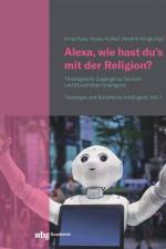 Alexa, wie hast du's mit der Religion? af Nicole Kunkel