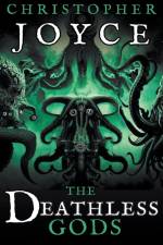 DEATHLESS GODS af Christopher Joyce