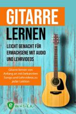 Gitarre lernen - umfangreiches Gitarrenbuch für Anfänger und Wiedereinsteiger af Jonah Schmidt