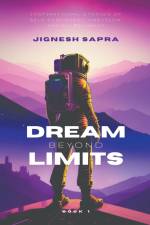Dream Beyond Limits af Jignesh Sapra