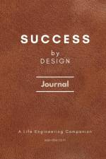Success by Design Journal af E. D. Brown