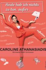 Heute hab ich nichts zu tun, außer ... af Caroline Athanasiadis
