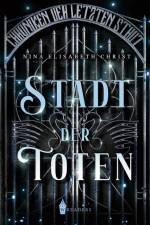 Stadt der Toten af Nina Elisabeth Christ