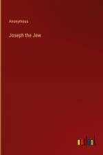 Joseph the Jew af Anonymous