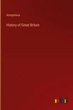 History of Great Britain af Anonymous