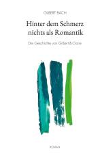 Hinter dem Schmerz nichts als Romantik af Gilbert Bach
